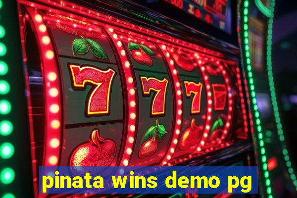 pinata wins demo pg